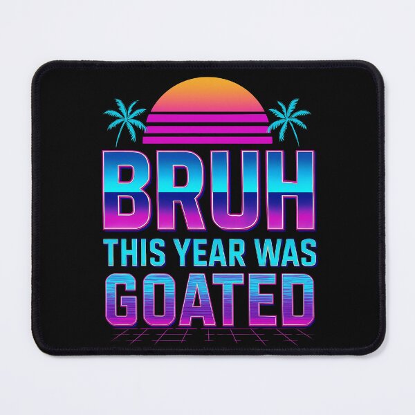 Item preview, Bruh This Year Was Goated-Funny Gift For Last Day Of School designed and sold by LovelyEvaDesign.