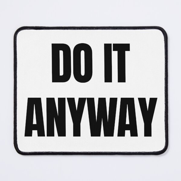 Item preview, Do It Anyway – Motivational Quote in Black and White designed and sold by thoratsdesign.