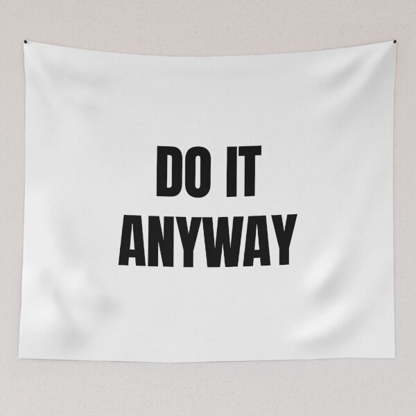 Item preview, Do It Anyway – Motivational Quote in Black and White designed and sold by thoratsdesign.