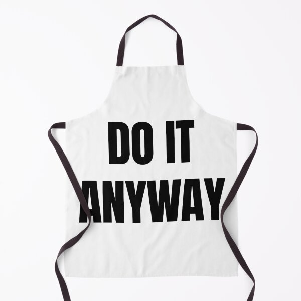 Item preview, Do It Anyway – Motivational Quote in Black and White designed and sold by thoratsdesign.
