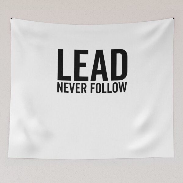 Item preview, Lead Never Follow designed and sold by Frank Ring.
