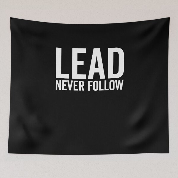 Item preview, Lead Never Follow designed and sold by Frank Ring.
