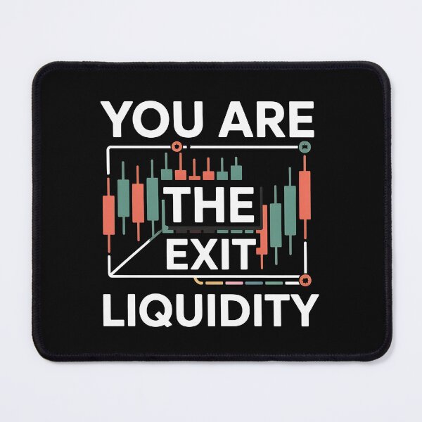 Item preview, You Are The Exit Liquidity designed and sold by Redgiant87x.