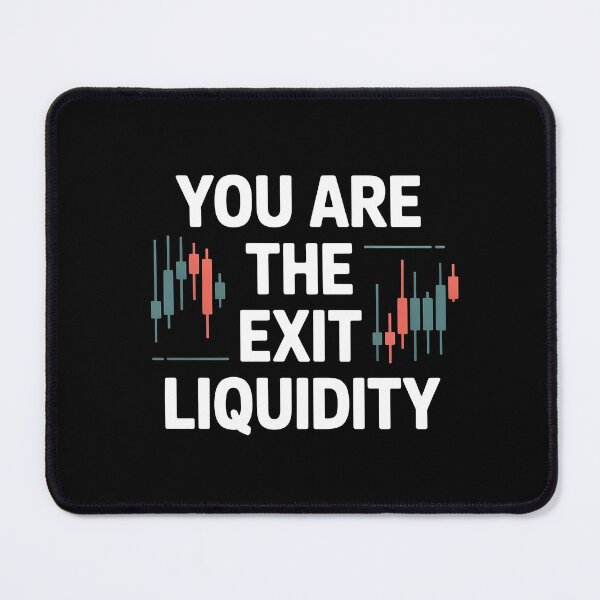 Item preview, You Are The Exit Liquidity designed and sold by Redgiant87x.