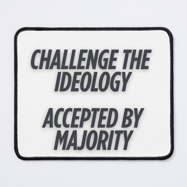 Item preview, Challenge the Ideology (Ver 2 - Black/Bold) designed and sold by HarmoniaVX.