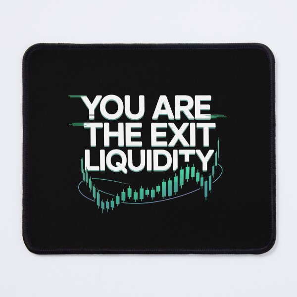 Item preview, You Are The Exit Liquidity designed and sold by Redgiant87x.