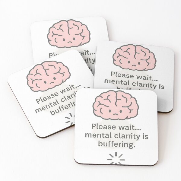 Item preview, Mental Clarity Buffering" - Cute Brain Loading Funny Quote Design designed and sold by Mido-artister.