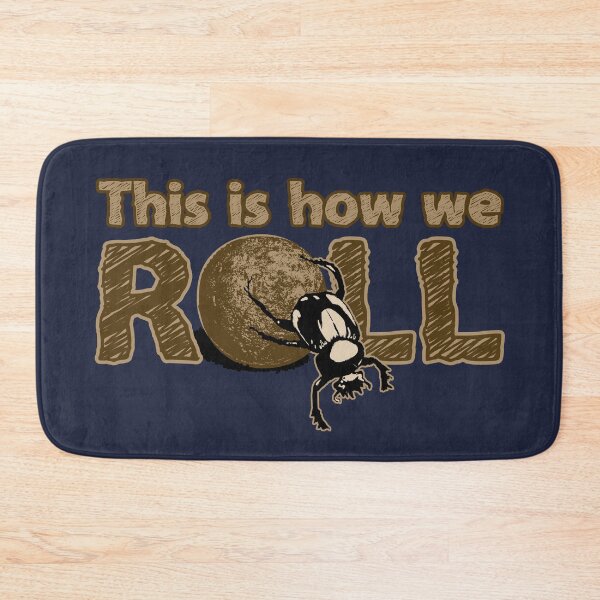 Item preview, This is how we ROLL. Dung Beetle Funny Insect. Weird Entomology Pun. designed and sold by PrimitiveTees.