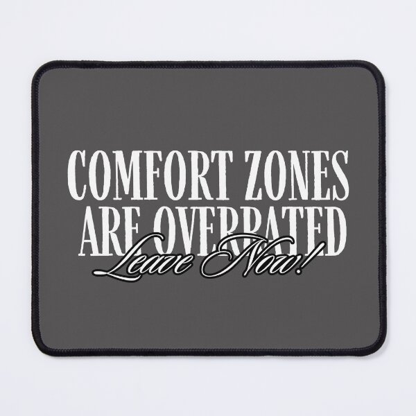 Item preview, Comfort Zones Are Overrated – Leave Now! Motivational Quote Design designed and sold by Charizmwear.