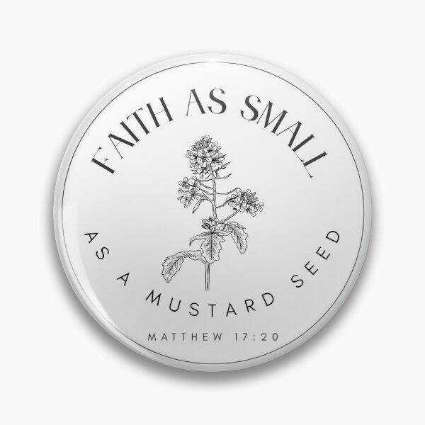 Item preview, Faith as Small as a Mustard Seed (Matthew 17:20) designed and sold by FaithoverFear73.
