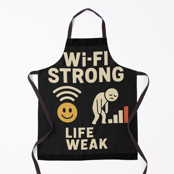 Item preview, WiFi Strong, Life Weak designed and sold by CyangProduct.