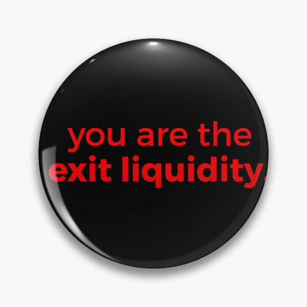 Item preview, You Are the Exit Liquidity – Funny Crypto Trading Meme Design designed and sold by URGlden.