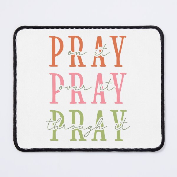 Item preview, Pray - Pray - pray designed and sold by MrsMoore18.