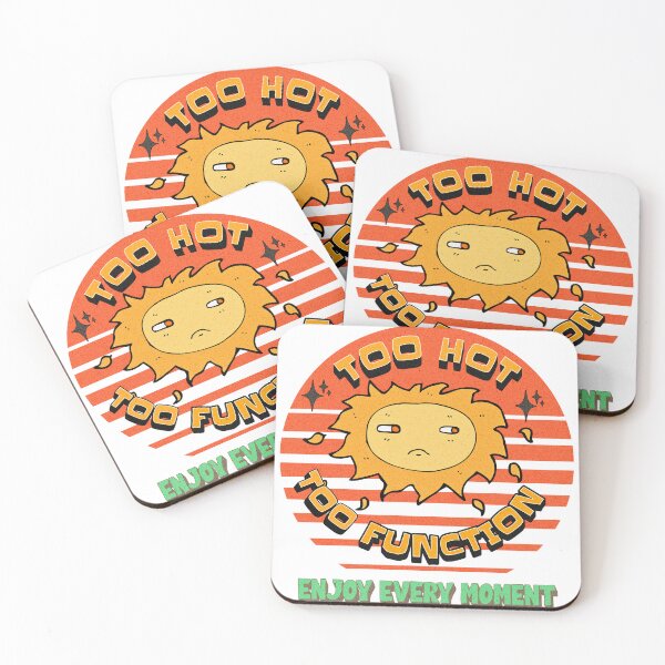 Item preview, Too Hot to Function – Summer Mood Activated designed and sold by Lucky Streetwear.