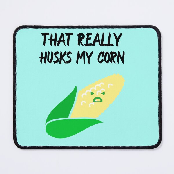 Item preview, That really husks my corn designed and sold by OddDuckProduct.