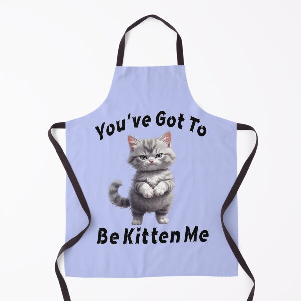Item preview, YOU'VE GOT TO BE KITTEN ME 2 designed and sold by DigitalandPhoto.