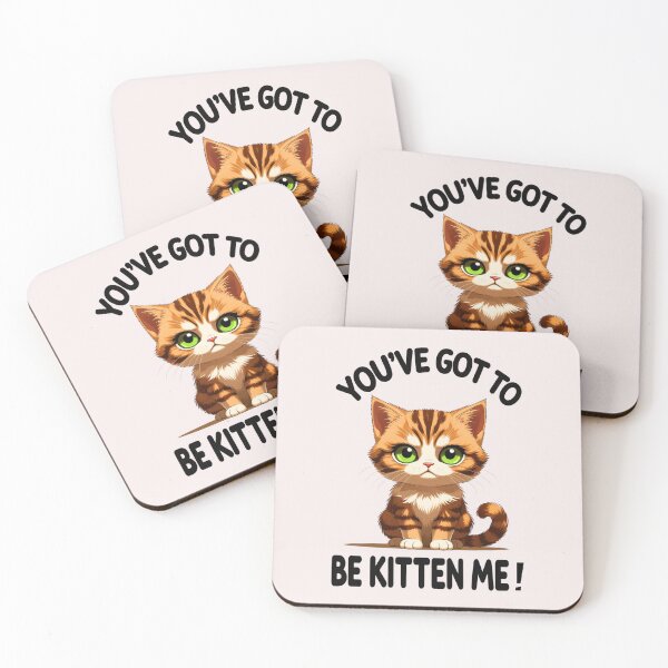 Item preview, YOU'VE GOT TO BE KITTEN ME 3 designed and sold by DigitalandPhoto.