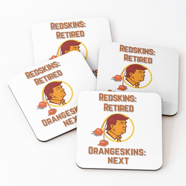 Item preview, Redskins: Retired, Orangeskins: Next Political Protest Sign designed and sold by Where Troubles Melt Like Lemon Drops.