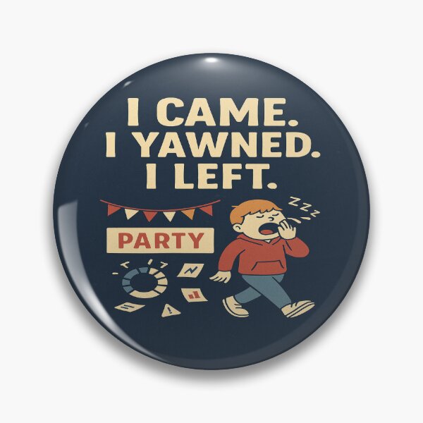 Item preview, I Came. I Yawned. I Left. designed and sold by CyangProduct.