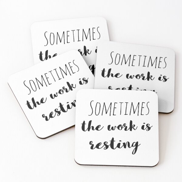 Item preview, Sometimes the Work Is Resting – Affirmation – Rest is Productive Quote designed and sold by Camila  Ardila.