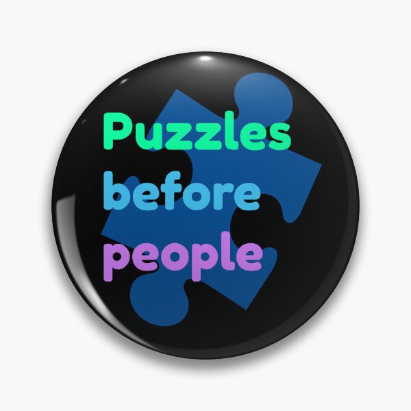 Item preview, Puzzles before people; Puzzle lover  Introvert humor  Brain games  Logic lover designed and sold by Galskap.