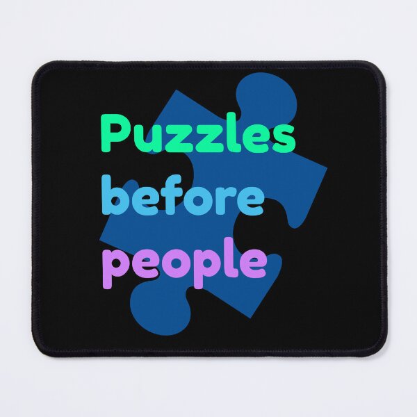 Item preview, Puzzles before people; Puzzle lover  Introvert humor  Brain games  Logic lover designed and sold by Galskap.