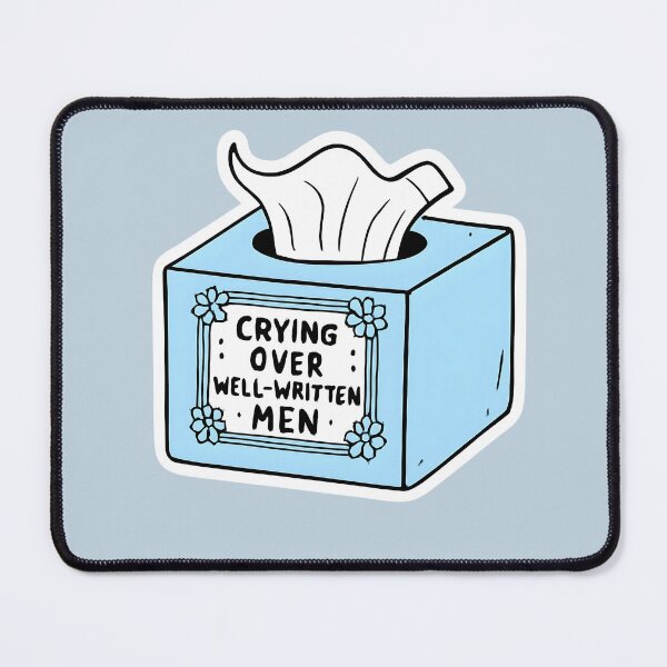 Item preview, Crying Over Well Written Men designed and sold by Jaspersdigitalart.