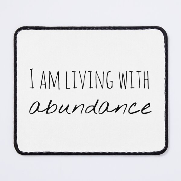 Item preview, I Am Living with Abundance – Affirmation – Prosperity and Gratitude Quote designed and sold by Camila Ardila.