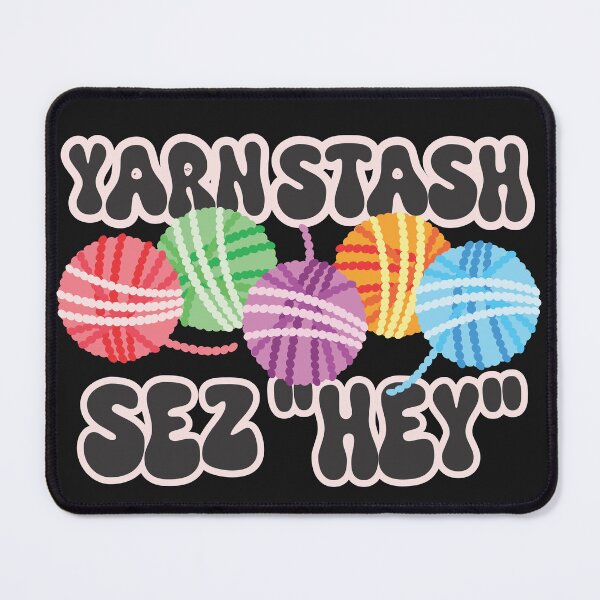 Item preview, Knitter knitting crochet yarn stash says hey crafts hoarder designed and sold by BigMRanch.