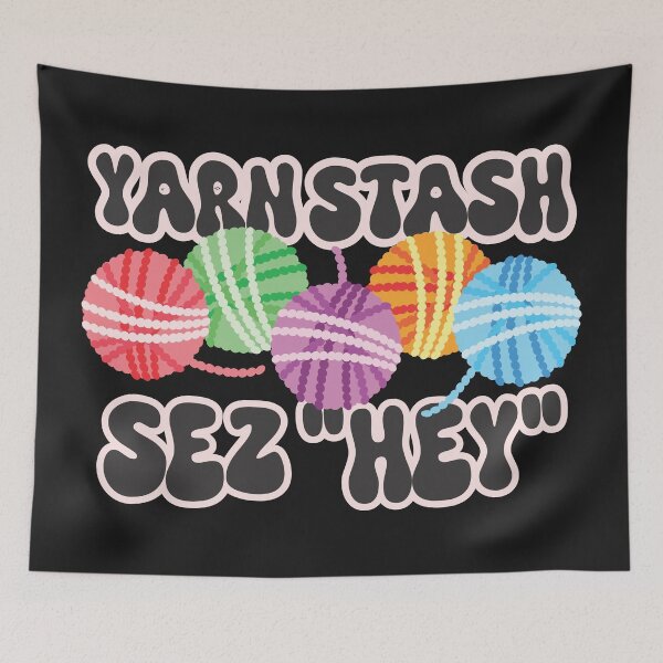 Item preview, Knitter knitting crochet yarn stash says hey crafts hoarder designed and sold by BigMRanch.