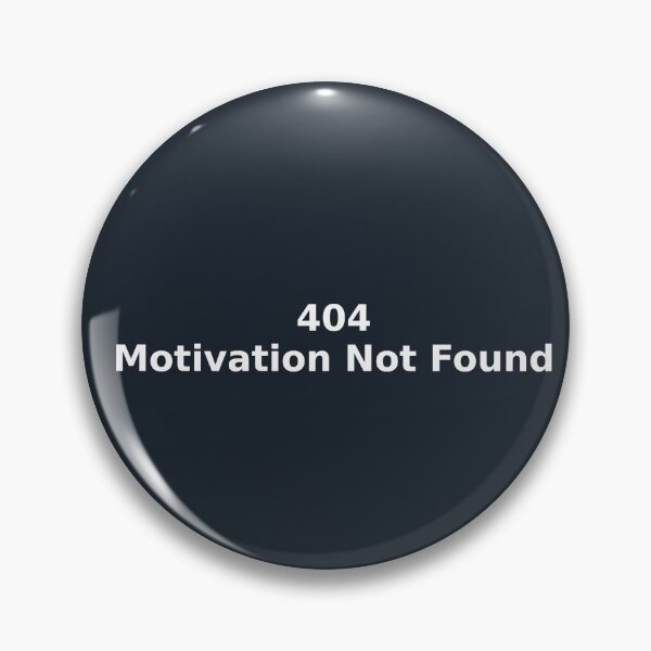 Artikelvorschau, 404 Motivation nicht gefunden entworfen und verkauft von CyangProduct.