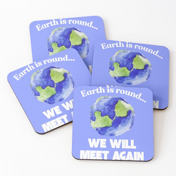 Item preview, Earth Is Round — We Will Meet Again | Emotional Long-Distance Quote designed and sold by TeeTantra.