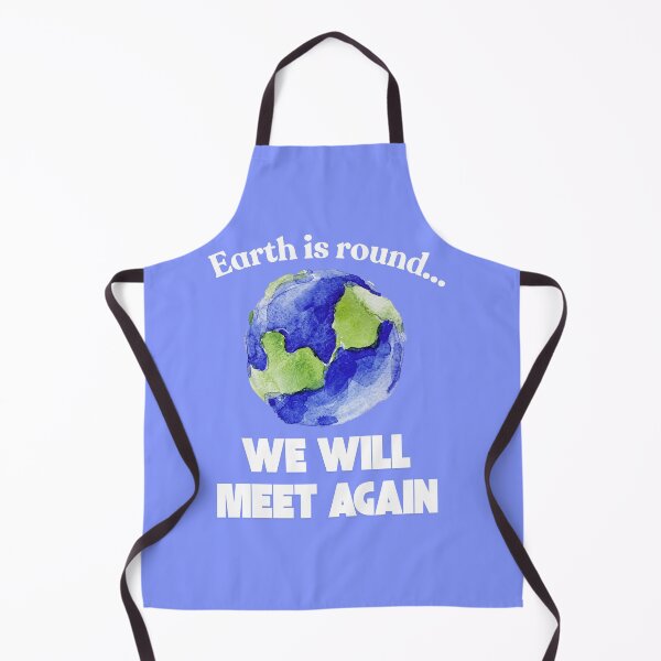 Item preview, Earth Is Round — We Will Meet Again | Emotional Long-Distance Quote designed and sold by TeeTantra.