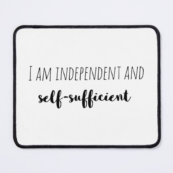 Item preview, I Am Independent and Self-Sufficient – Affirmation – Empowered Living Quote designed and sold by Camila  Ardila.