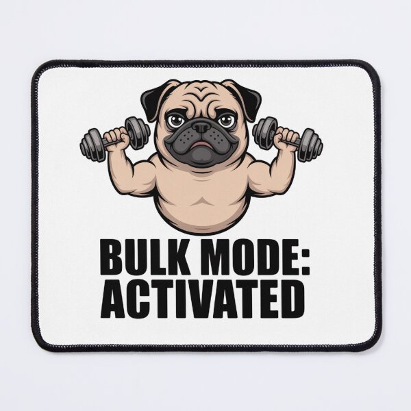 Item preview, Bulk Mode Activated – Gym Pug Power Design designed and sold by ArtByYunus.