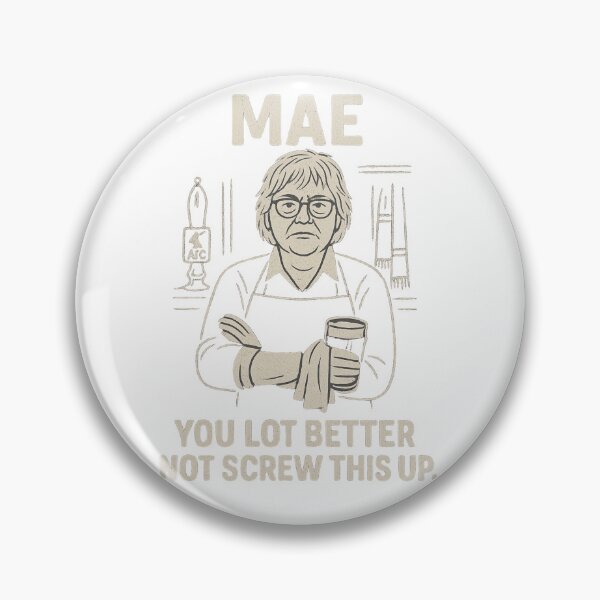 Item preview, Mae – You Lot Better Not Screw This Up designed and sold by BackstopAndCo.