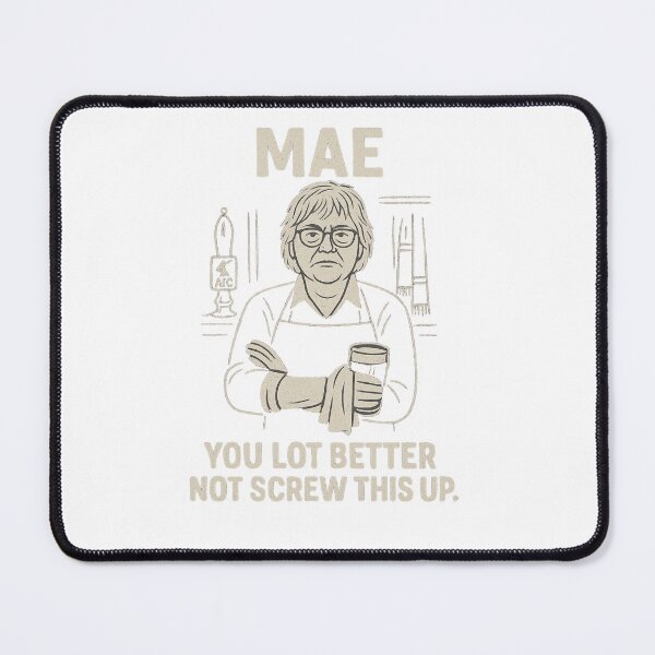 Item preview, Mae – You Lot Better Not Screw This Up designed and sold by BackstopAndCo.