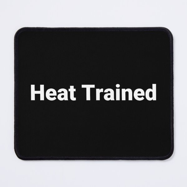 Item preview, Heat Trained designed and sold by Text-based T-Shirts and Gifts.