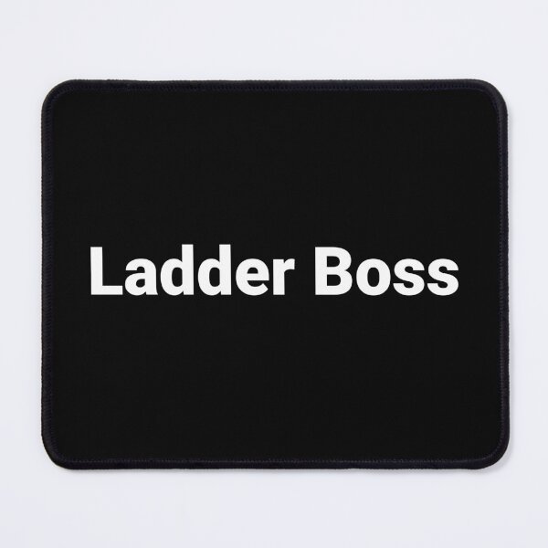 Item preview, Ladder Boss designed and sold by Text-based T-Shirts and Gifts.