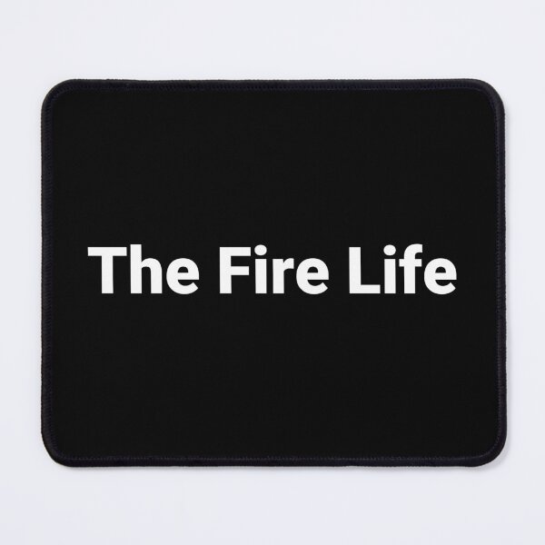 Item preview, The Fire Life designed and sold by Text-based T-Shirts and Gifts.