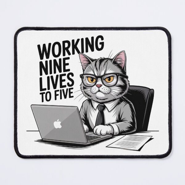 Item preview, Working Nine Lives to Five – Cat Office Humor designed and sold by ArtByYunus.