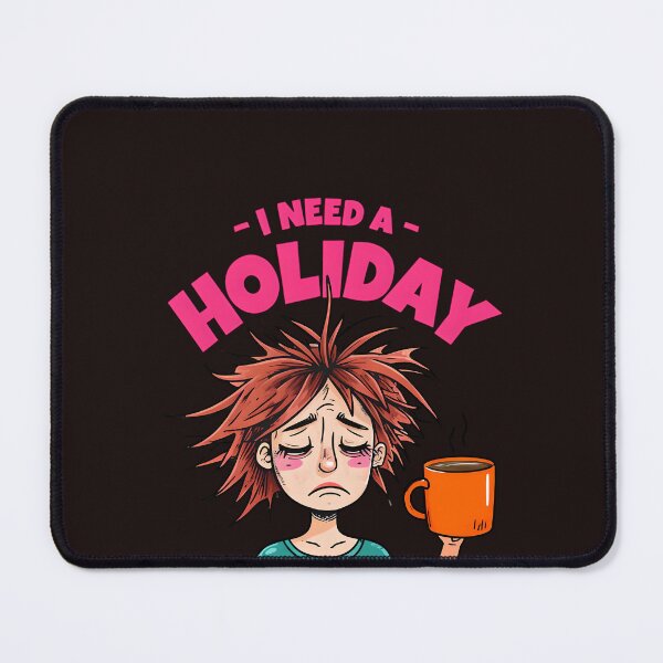 Item preview, I Need a Holiday – Funny Exhausted Coffee Lover Illustration designed and sold by WHDProduction45.