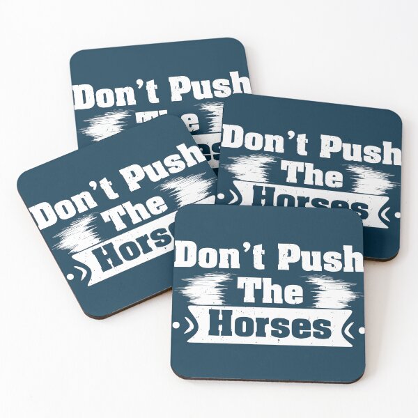 Item preview, Don’t Push the Horses – Funny Trust the Process Quote  designed and sold by Lilly4Art.