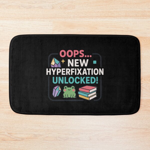 Item preview, Oops… New Hyperfixation Unlocked designed and sold by Dopamine Glitch.