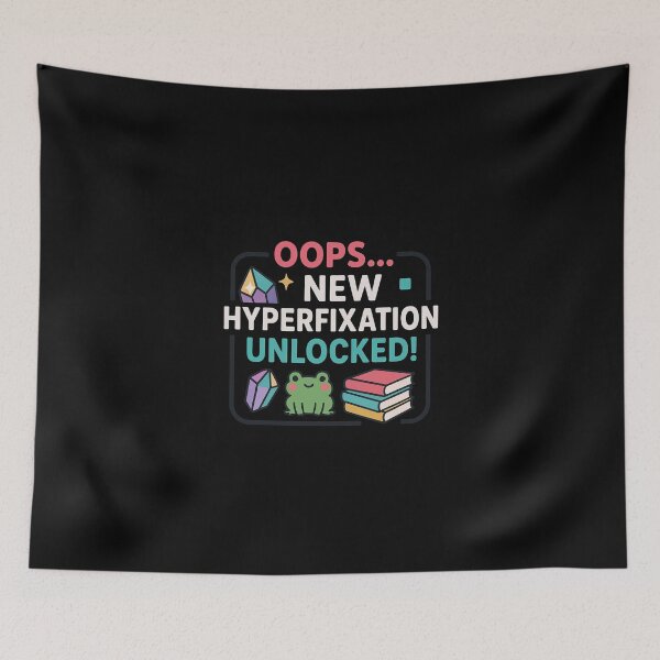Item preview, Oops… New Hyperfixation Unlocked designed and sold by Dopamine Glitch.