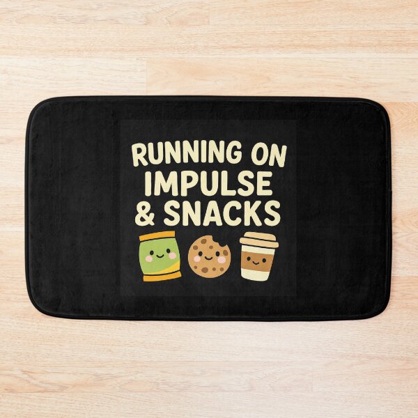Item preview, Running on Impulse and Snacks designed and sold by Dopamine Glitch.