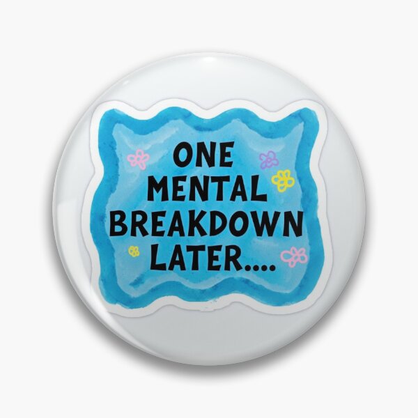 Item preview, One mental breakdown later... designed and sold by Ducky25.