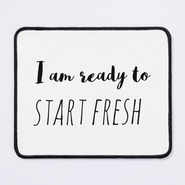 Item preview, I Am Ready to Start Fresh – Affirmation – New Beginning Quote designed and sold by Camila Ardila.
