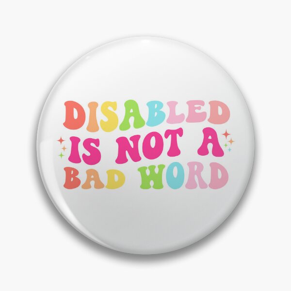 Item preview, disabled is not a bad word designed and sold by HannahGewickey.