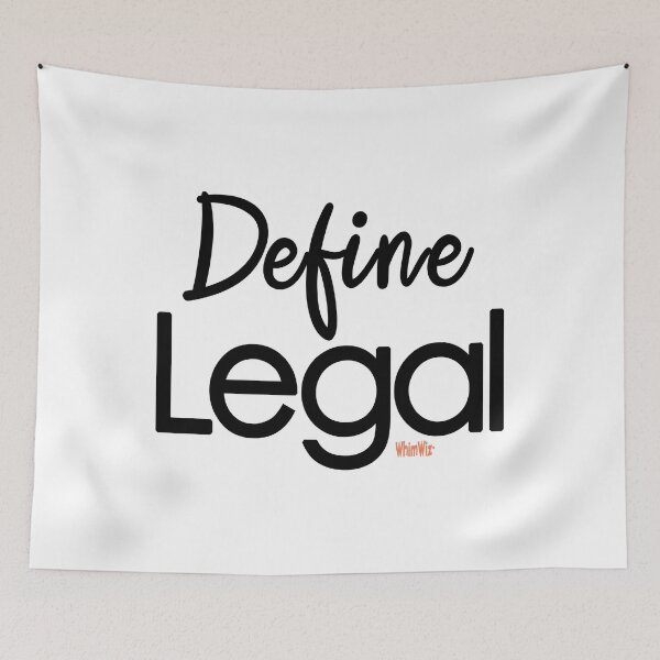 Item preview, Define Legal - Funny Quotes designed and sold by WhimWiz.